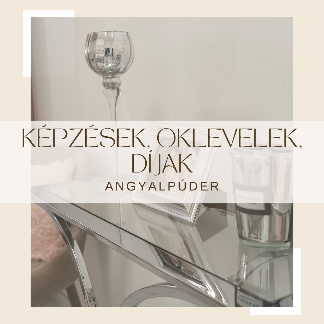 Dombóvári Edina - képzések, oklevelek, díjak. AngyalPúder Szépségszalon, Békéscsaba