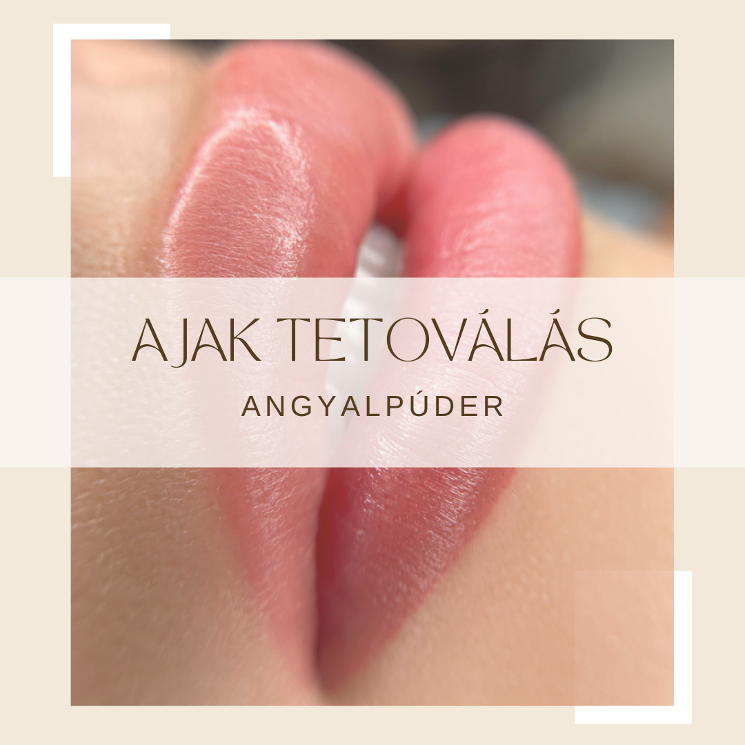 Sminktetoválás - Ajak tetoválás - Angyal Púder