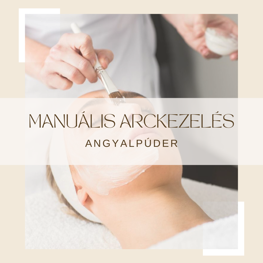 Manuális arckezelés - Angyal Púder Szépségszalon, Békéscsaba