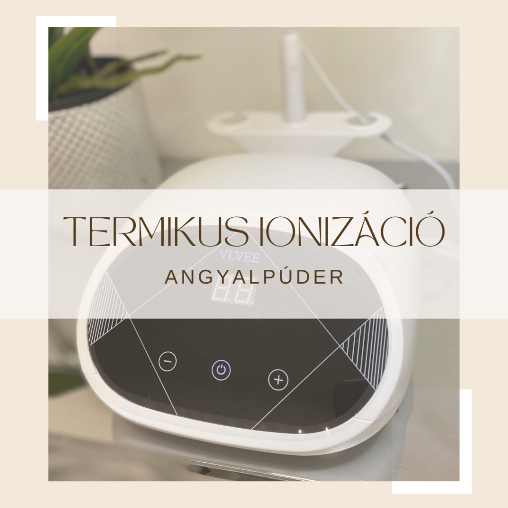 Termikus ionizáció - AngyalPúder Szépségszalon